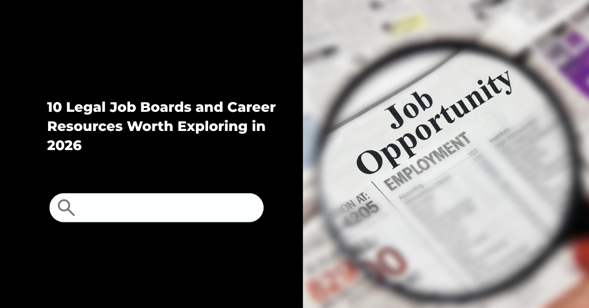 10 Legal Job Boards and Career Resources Worth Exploring in 2026